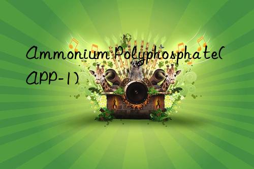 Ammonium Polyphosphate(APP-1)