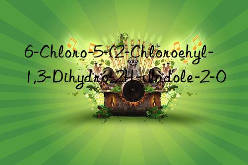 6-Chloro-5-(2-Chloroehyl-1,3-Dihydro-2H-Indole-2-O