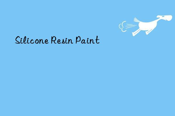 Silicone Resin Paint