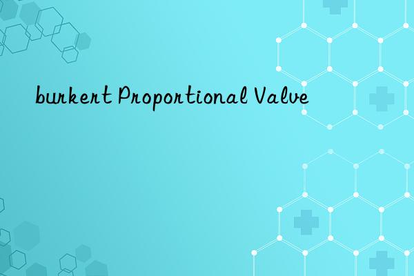 burkert proportional valve