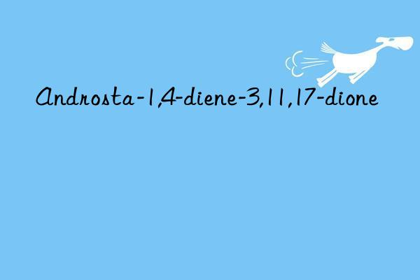 Androsta-1,4-diene-3,11,17-dione