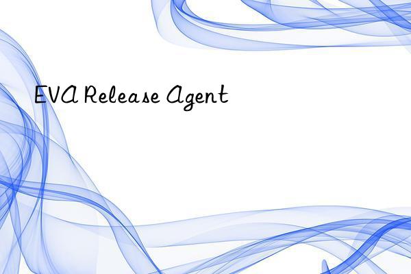 EVA Release Agent