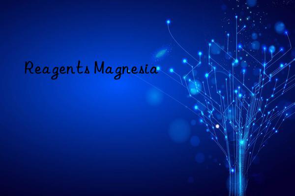 Reagents Magnesia