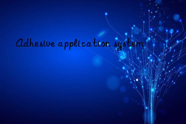 Adhesive application system