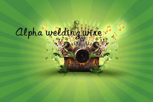 alpha welding wire