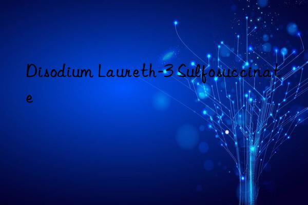 Disodium Laureth-3 Sulfosuccinate