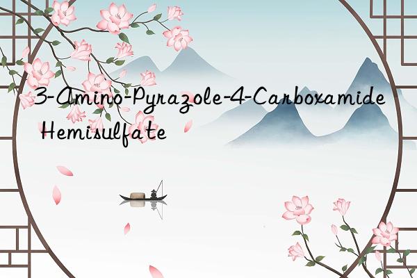 3-Amino-Pyrazole-4-Carboxamide Hemisulfate