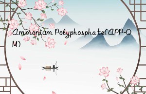 ammonium polyphosphate(app-0m)