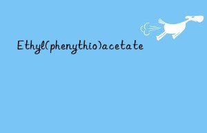 Ethyl(phenythio)acetate