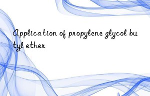application of propylene glycol butyl ether