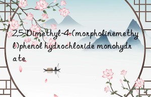 2,5-dimethyl-4-(morpholinemethyl)phenol hydrochloride monohydrate