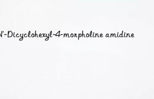 N,N’-Dicyclohexyl-4-morpholine amidine
