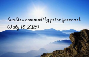 SunSirs commodity price forecast (July 18  2023)