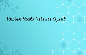 rubber mould release agent