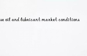 base oil and lubricant market conditions