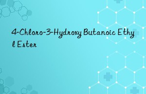 4-Chloro-3-Hydroxy Butanoic Ethyl Ester