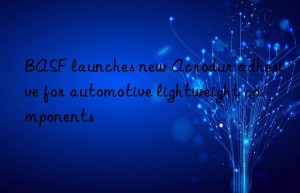 launches new acrodur adhesive for automotive lightweight components