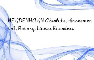 HEIDENHAIN Absolute, Incremental, Rotary, Linear Encoders