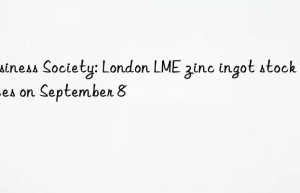 business society: london lme zinc ingot stock prices on september 8