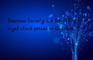 business society: london lme zinc ingot stock prices on october 23
