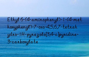 Ethyl 6-(4-aminophenyl)-1-(4-methoxyphenyl)-7-oxo-4,5,6,7-tetrahydro-1H-pyrazolo[3,4-c]pyridine-3-carboxylate