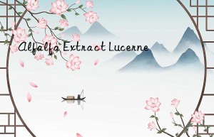 alfalfa extract lucerne