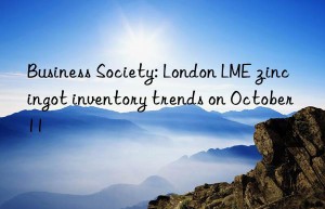 business society: london lme zinc ingot inventory trends on october 11