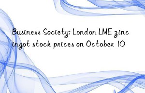 business society: london lme zinc ingot stock prices on october 10