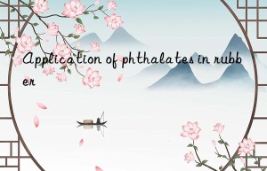 application of phthalates in rubber