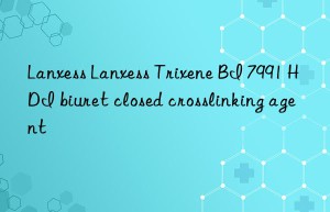 Lanxess Lanxess Trixene BI 7991 HDI biuret closed crosslinking agent