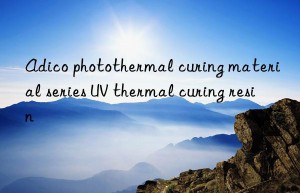 adico photothermal curing material series uv thermal curing resin