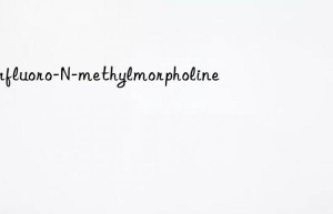 Perfluoro-N-methylmorpholine