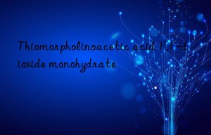 Thiomorpholinoacetic acid 1′,1′-dioxide monohydrate