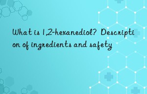 What is 1,2-hexanediol?  Description of ingredients and safety