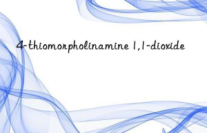 4-thiomorpholinamine 1,1-dioxide