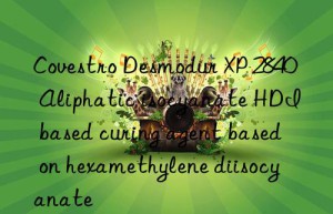 Covestro Desmodur XP 2840 Aliphatic isocyanate HDI based curing agent based on hexamethylene diisocyanate