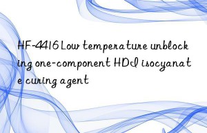 HF-4416 Low temperature unblocking one-component HDI isocyanate curing agent
